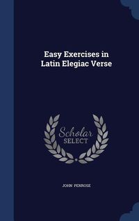 Produktbild: Easy Exercises in Latin Elegiac Verse