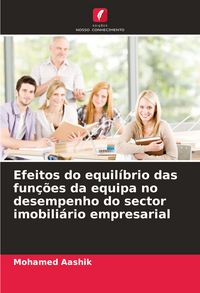 Produktbild: Efeitos do equil&iacute;brio das fun&ccedil;&otilde;es da equipa no desempenho do sector imobili&aacute;rio empresarial