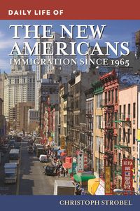Produktbild: Daily Life of the New Americans