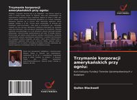 Produktbild: Trzymanie korporacji ameryka&iquest;skich przy ogniu: