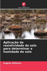 Produktbild: Aplica&ccedil;&atilde;o da resistividade do solo para determinar a humidade do solo