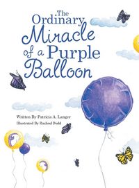 Produktbild: The Ordinary Miracle of a Purple Balloon