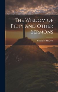 Produktbild: The Wisdom of Piety and Other Sermons