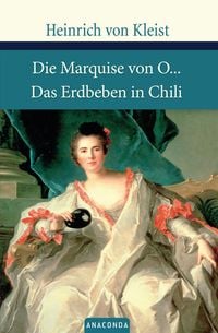 Bild vom Artikel Die Marquise von O... / Das Erdbeben von Chili vom Autor Heinrich Kleist