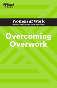 Produktbild: Overcoming Overwork (HBR Women at Work Series)