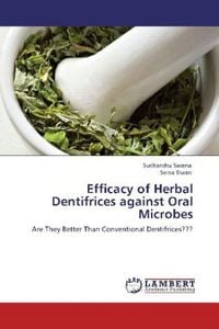 Produktbild: Saxena, S: Efficacy of Herbal Dentifrices against Oral Micro