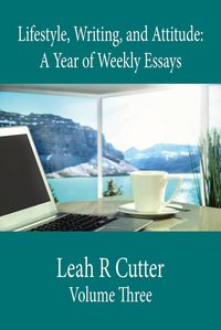 Produktbild: Lifestyle, Writing, and Attitude (A Year of Weekly Essays, #3)