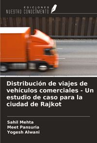 Produktbild: Distribuci&oacute;n de viajes de veh&iacute;culos comerciales - Un estudio de caso para la ciudad de Rajkot
