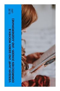 Produktbild: Vierzehn Jahr' und sieben Wochen & Dornr&ouml;schen (Kinder- und Jugendromane)