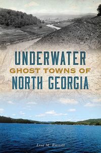 Produktbild: Underwater Ghost Towns of North Georgia