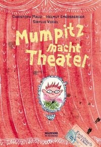 Bild vom Artikel Mauz, C: Mumpitz macht Theater vom Autor Christoph Mauz