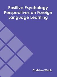 Produktbild: Positive Psychology Perspectives on Foreign Language Learning