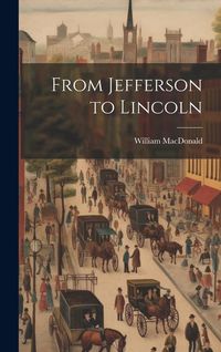 Produktbild: From Jefferson to Lincoln