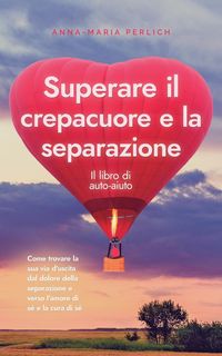 Produktbild: Superare il crepacuore e la separazione