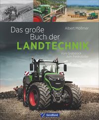Bild vom Artikel Das große Buch der Landtechnik vom Autor Albert Mössmer