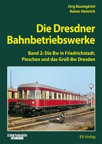 Produktbild: Die Dresdner Bahnbetriebswerke Band 2