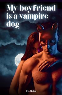 Produktbild: My Boyfriend Is a Vampire Dog