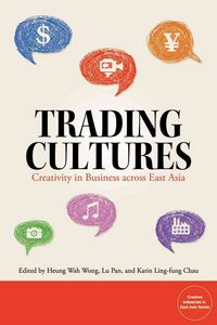 Produktbild: Trading Cultures: Creativity in Business Across East Asia