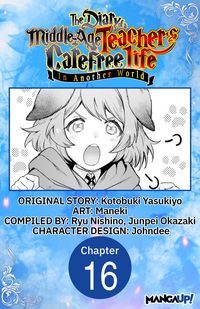 Produktbild: The Diary of a Middle-Aged Teacher's Carefree Life in Another World #016