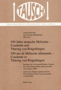 Produktbild: 550 Jahre deutsche Melusine &ndash; Coudrette und Th&uuml;ring von Ringoltingen- 550 ans de M&eacute;lusine allemande &ndash; Coudrette et Th&uuml;ring von Ringoltingen