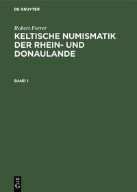 Produktbild: Keltische Numismatik der Rhein- und Donaulande. Band 1
