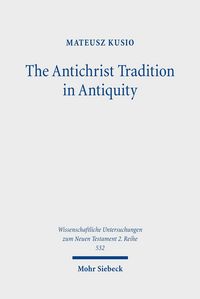 Produktbild: The Antichrist Tradition in Antiquity