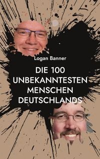 Produktbild: Die 100 unbekanntesten Menschen Deutschlands