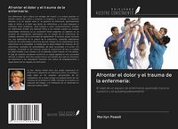 Produktbild: Afrontar el dolor y el trauma de la enfermer&iacute;a: