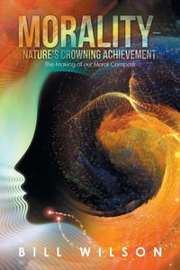 Produktbild: Morality - Nature's Crowning Achievement