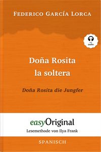 Bild vom Artikel Doña Rosita la soltera / Doña Rosita die Jungfer (mit kostenlosem Audio-Download-Link) vom Autor Federico García Lorca