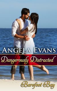 Produktbild: Dangerously Distracted (Barefoot Bay: Dangerously, #2)