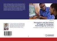 Produktbild: Perception and the Extent of Usage of Computer Technology by Lecturers