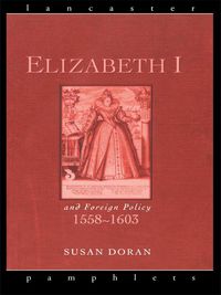 Produktbild: Elizabeth I and Foreign Policy, 1558-1603
