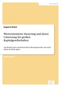 Produktbild: Werteorientierte Steuerung und deren Umsetzung bei gro&szlig;en Kapitalgesellschaften