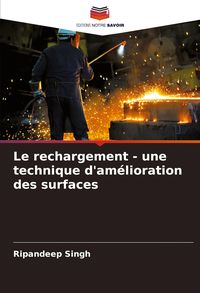 Produktbild: Le rechargement - une technique d'am&eacute;lioration des surfaces