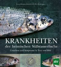 Produktbild: Krankheiten der heimischen S&uuml;&szlig;wasserfische