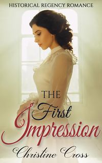 Produktbild: The First Impression - Clean Historical Regency Romance