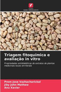 Produktbild: Triagem fitoqu&iacute;mica e avalia&ccedil;&atilde;o in vitro