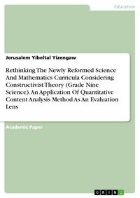 Produktbild: Rethinking The Newly Reformed Science And Mathematics Curricula Considering Constructivist Theory (Grade Nine Science). An Application Of Quantitative