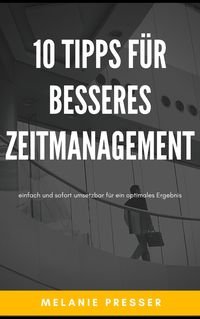 Produktbild: 10 Tipps f&uuml;r besseres Zeitmanagement