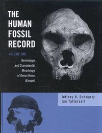 Produktbild: The Human Fossil Record, Terminology and Craniodental Morphology of Genus I Homo/I (Europe)