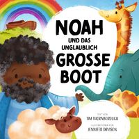 Produktbild: Noah und das unglaublich gro&szlig;e Boot