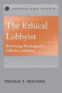 Produktbild: The Ethical Lobbyist
