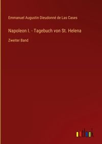 Produktbild: Napoleon I. - Tagebuch von St. Helena