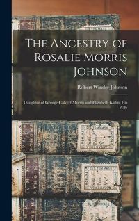 Produktbild: The Ancestry of Rosalie Morris Johnson