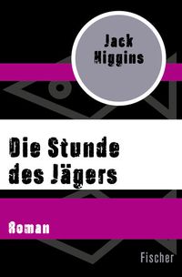 Bild vom Artikel Die Stunde des Jägers vom Autor Jack Higgins
