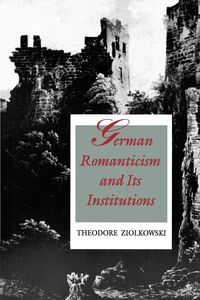 Produktbild: German Romanticism and Its Institutions