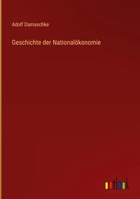 Produktbild: Geschichte der National&ouml;konomie