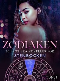 Produktbild: Zodiaken: 10 Erotiska noveller f&ouml;r Stenbocken