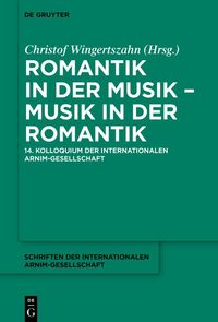 Produktbild: Romantik in der Musik - Musik in der Romantik